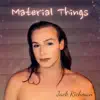 Jack Richman - Material Things - Single